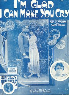 Glad I Can Make You Cry (1918) Sheet Music for Piano (Bessie 