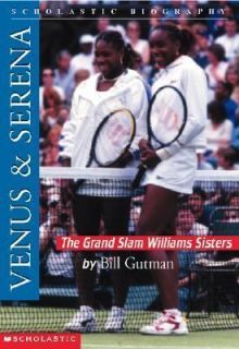    The Grand Slam Williams Sisters Scholastic Biography 0439271525