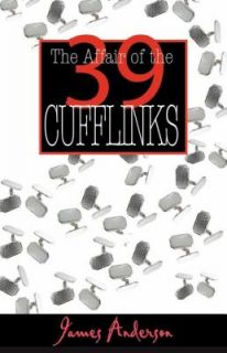 The Affair of the 39 Cufflinks by James Anderson 2006, Paperback 