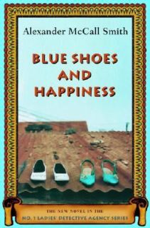 Blue Shoes and Happiness No. 7 by Alexander McCall Smith 2006 