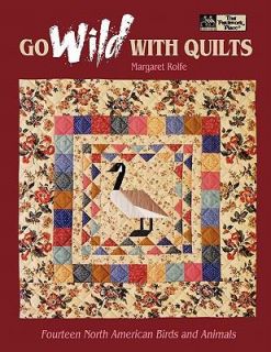 Go Wild with Quilts Fourteen North American Birds and Animals by 
