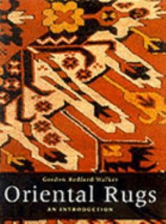 Oriental Rugs An Introduction by Gordon Redford Walker 2001, Paperback 