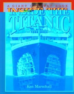 Inside the Titanic by Hugh Brewster and Ken Marschall 1997, Hardcover 