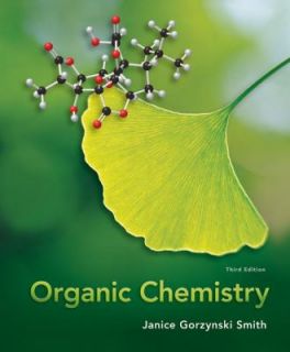 Organic Chemistry by Janice Smith and Janice Gorzynski Smith 2010 