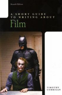 Short Guide to Writing about Film by Timothy Corrigan 2009 