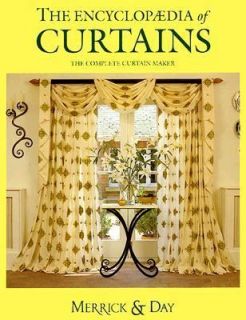 The Encyclopedia of Curtains Complete Curtain Maker by Catherine 