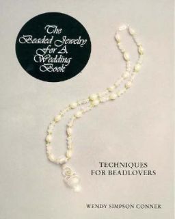 The Beaded Jewelry for a Wedding Book Techniques for Beadlovers Vol. 6 