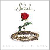 Rose of Bethlehem by Selah CD, Oct 2002, Curb