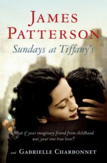 Sundays at Tiffanys by James Patterson and Gabrielle Charbonnet 2008 