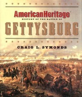 American Heritage History of the Battle of Gettysburg by American 