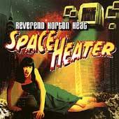 Space Heater by Reverend Horton Heat CD, Mar 2003, Interscope USA 