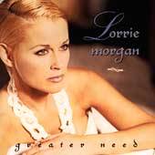Greater Need by Lorrie Morgan CD, Nov 2003, BMG Special Products 