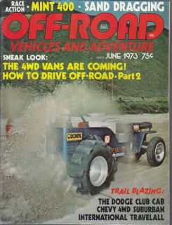 Off Road Vehicles 6/73, 4WD Vans, Dodge Club Cab 2WD, K20 Cheyenne 