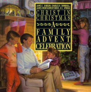 Christ in Christmas A Family Advent Celebration by James Montgomery 