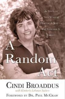 Random Act An Inspiring True Story of Fighting to Survive and 
