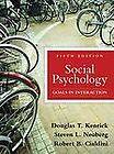 Social Psychology Goals in Interaction by Douglas T. Kenrick, Steven 