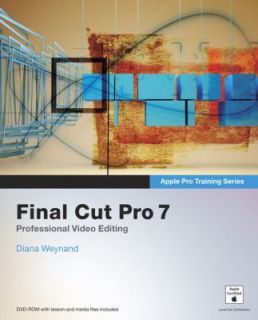 Apple Pro Training Series Final Cut Pro 7 by Weynand, Diana