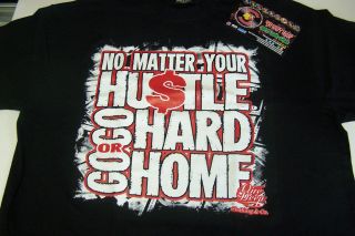 No Matter Your Hustle Go Hard Or Go Home Black Shirt XL Clothing 
