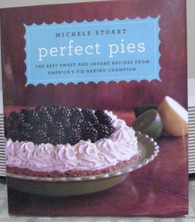 PERFECT PIES BY MICHELE STUART BRAND NEW COOK BOOK FOR PIES