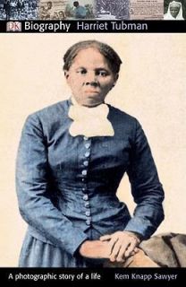 DK Biography Harriet Tubman, Sawyer, Kem Knapp, Very Good Book