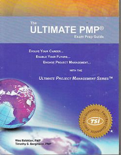 The Ultimate PMP Exam Prep Guide by Wes Balakian and Timothy S 