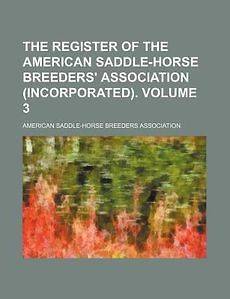   of the American Saddle Horse Breeders Association (Incorporated