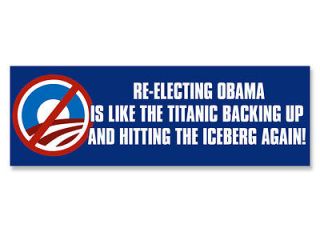    Electing Obama is Like the Titanic Bumper Sticker  decal anti nobama