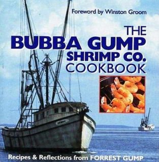 Bubba Gump Shrimp Co. Cookbook : Recipes and Reflections from Forrest 