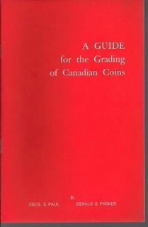 Guide for Grading of Canadian Coins Cecil Paul Gerald Parker 1964