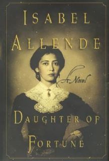 Daughter of Fortune by Isabel Allende 1999, Hardcover