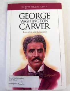 George Washington Carver Biography Book Heros of the Faith series 