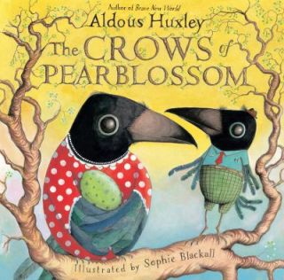 The Crows of Pearblossom by Aldous Huxley 2011, Hardcover