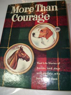 More Than Courage Real Life Stories of Dogs & Horses Hardcover Patrick 