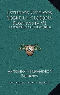 Estudios Criticos Sobre La Filosofia Positivista V1: La Psicologia 