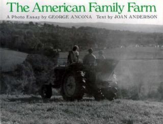   Family Farm by Joan Anderson and George Ancona 1989, Hardcover