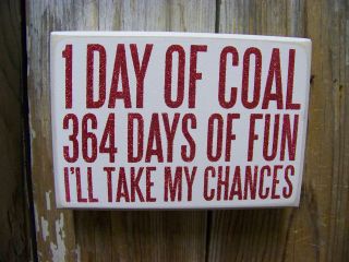   BOX SIGN Christmas 1 Day Of Coal 364 Days Of Fun