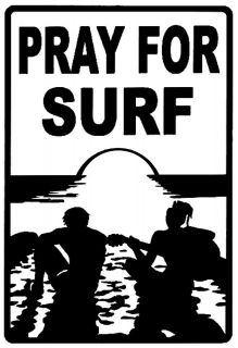 PRAY FOR SURF STICKER SURFBOARD BEACH CAR VAN STICKER