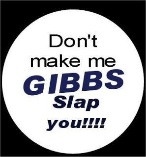 ABBY QUOTE GIBBS SLAP NCIS n.c.i.s Button Badge 25mm