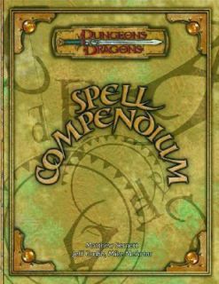 Spell Compendium by Matthew Sernett, Jeff Grubb and Mike McArtor 2005 