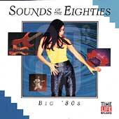 Sounds of the Eighties Big 80s CD, Nov 1998, Time Life Music