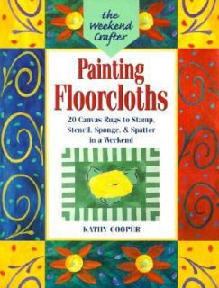 Painting Floor Cloths 20 Canvas Rugs to Stamp, Stencil, Sponge and 