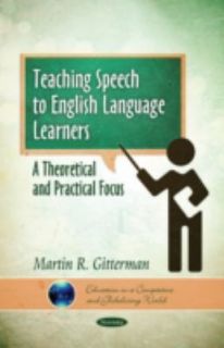 Teaching Speech to English Language Learners A Theoretical and 