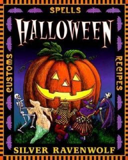 Halloween Customs, Recipes and Spells 1 by Silver RavenWolf 2005 