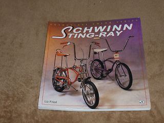 Schwinn Sting Ray Bicycle Book Paperback By Liz Fried, Stingray, not 
