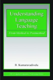 Understanding Language Teaching From Method to Postmethod by B 