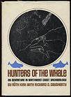 1974 MAKAH Indian ARCHAEOLOGY Washington State WA Hunters of the WHALE 