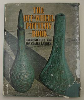   Pottery Book Raymond Hull Ida Claire Larden 1975 Illustrated Ceramic