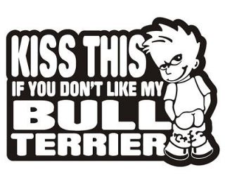 Bull Terrier Dog Kiss This Kennel Crate Sign Car Vinyl Bumper Sticker 
