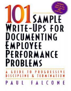 101 Sample Write Ups for Documenting Employee Performance Problems A 