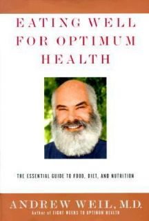   to Food, Diet, and Nutrition by Andrew Weil 2000, Hardcover